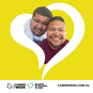 Carer Siu with his brother Darnell inside a heart. National Carers Week logo. Millions of Reasons to Care logo. The text reads: carersweek.com.au.