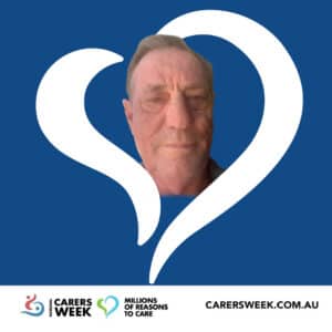 Carer Tony inside a heart. National Carers Week logo. Millions of Reasons to Care logo. The text reads: carersweek.com.au.